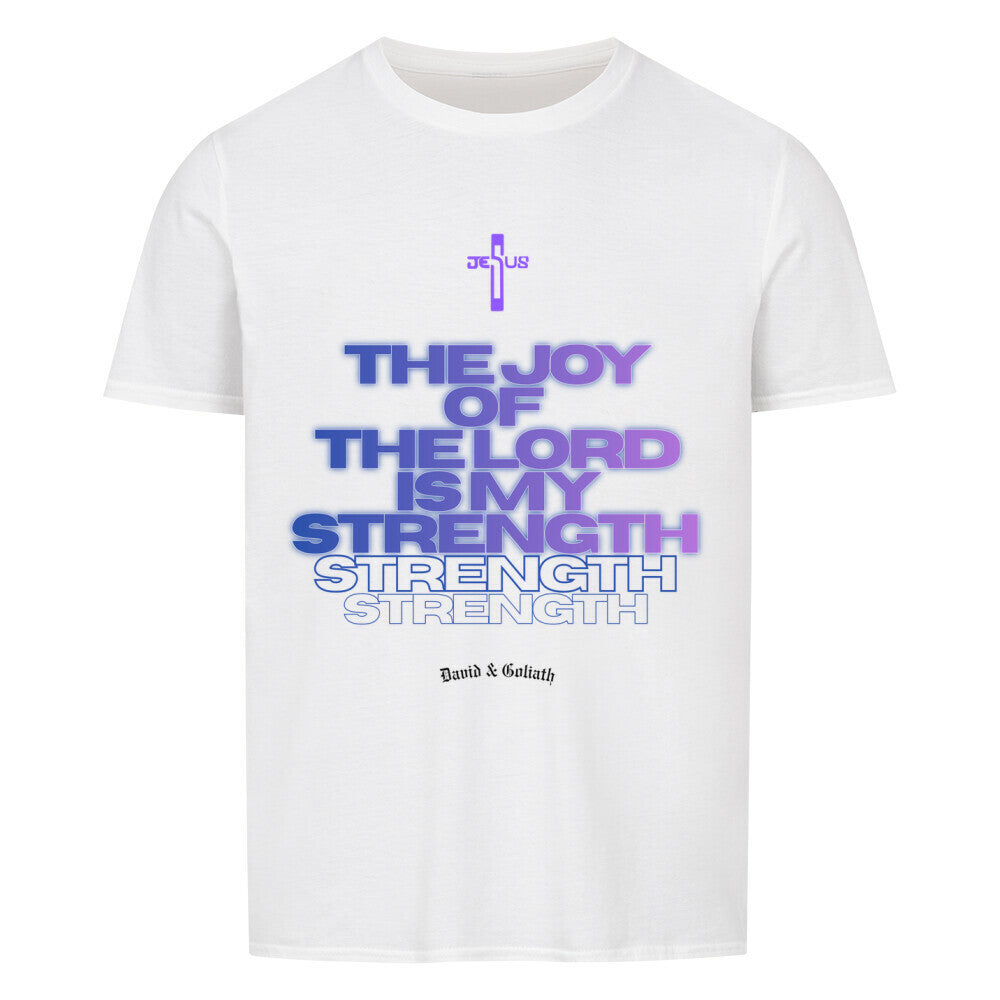 The Joy Of The Lord Is My Strength T-shirt in white
